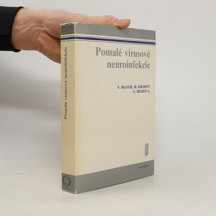 Eva Mitrová Pomalé vírusové neuroinfekcie