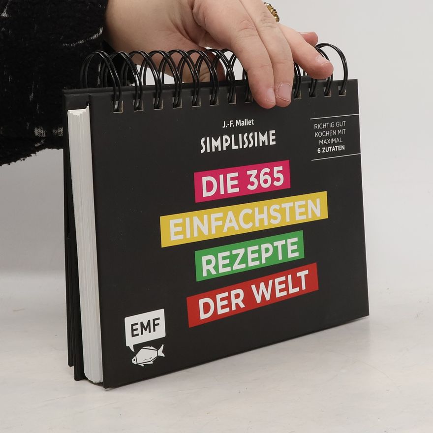 Jean-François Mallet Simplissime - Die 365 einfachsten Rezepte der Welt: Tischkalender