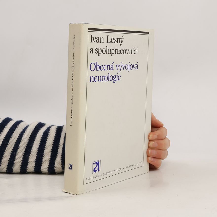 Ivan Lesný Obecná vývojová neurologie