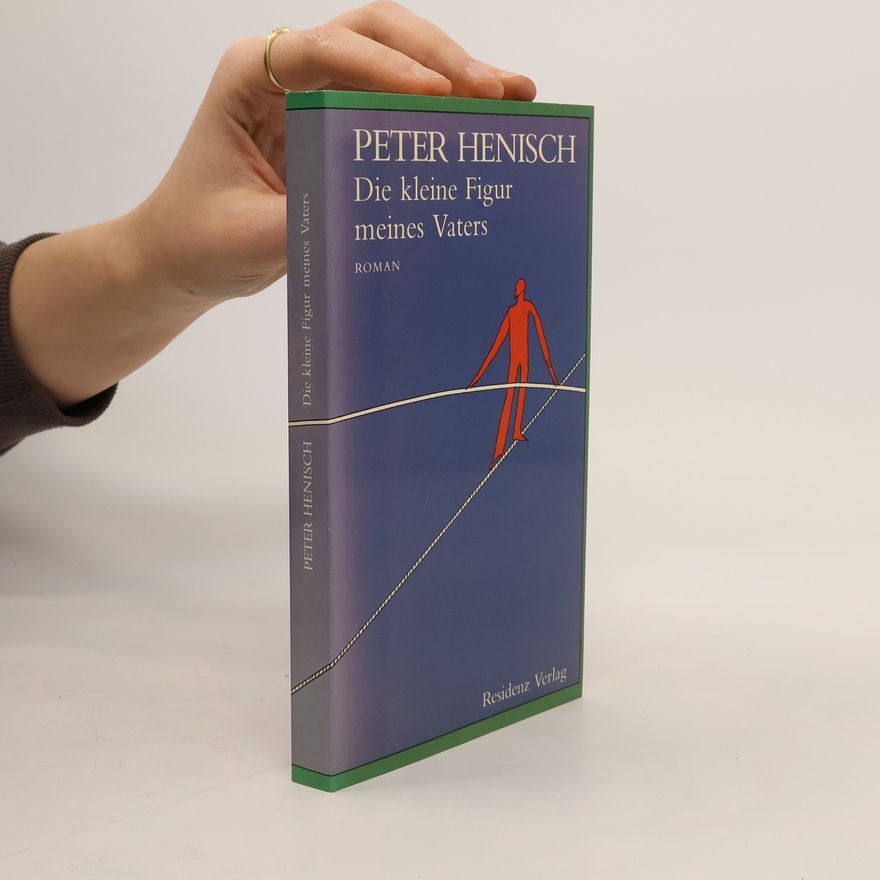 Peter Henisch Die kleine Figur meines Vaters