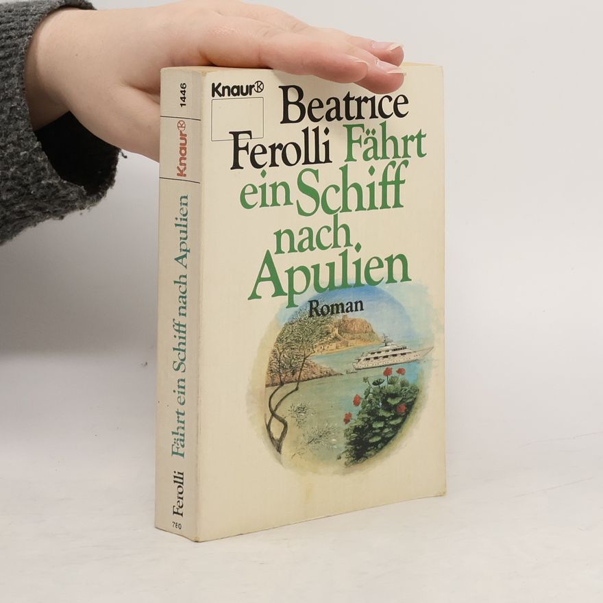Beatrice Ferolli Fährt ein Schiff nach Apulien
