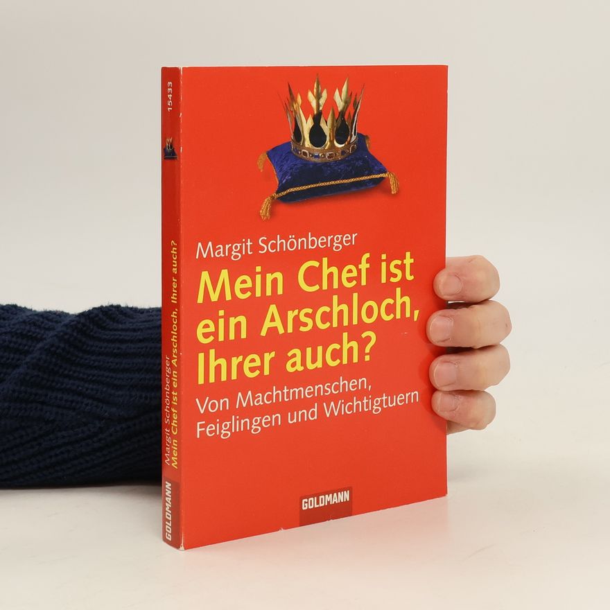 Margit Schönberger Mein Chef ist ein Arschloch
