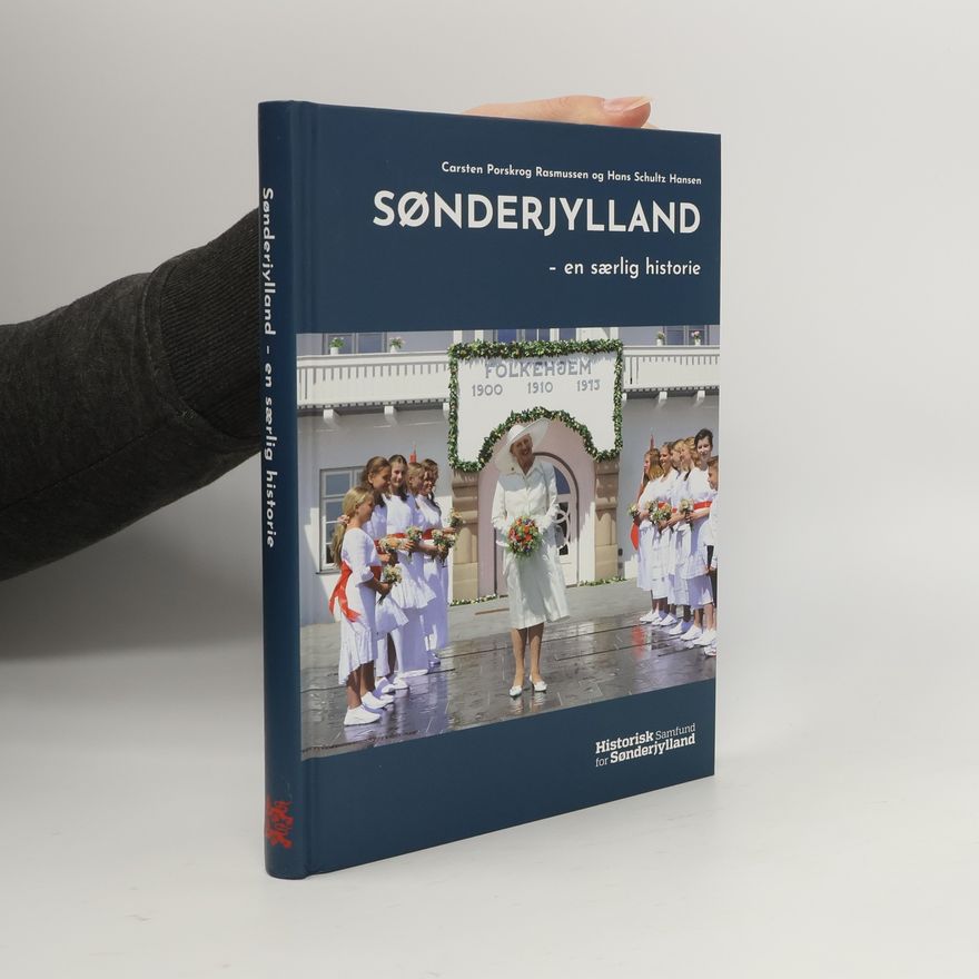 Carsten Porskrog Rasmussen Sønderjylland - en særlig historie