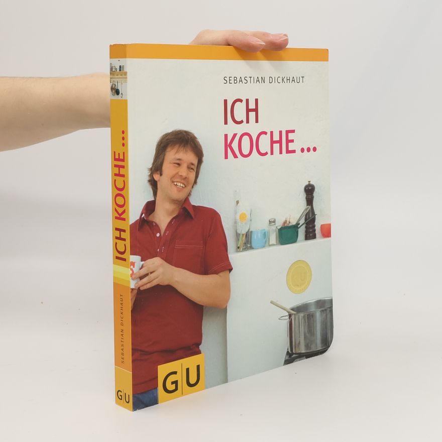 Sebastian Dickhaut Ich koche ...