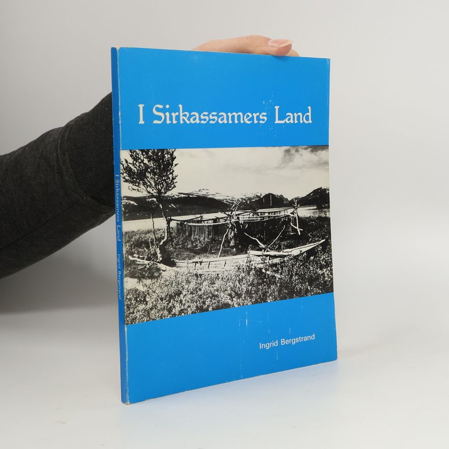 Ingrid Bergstrand I Sirkassamers Land