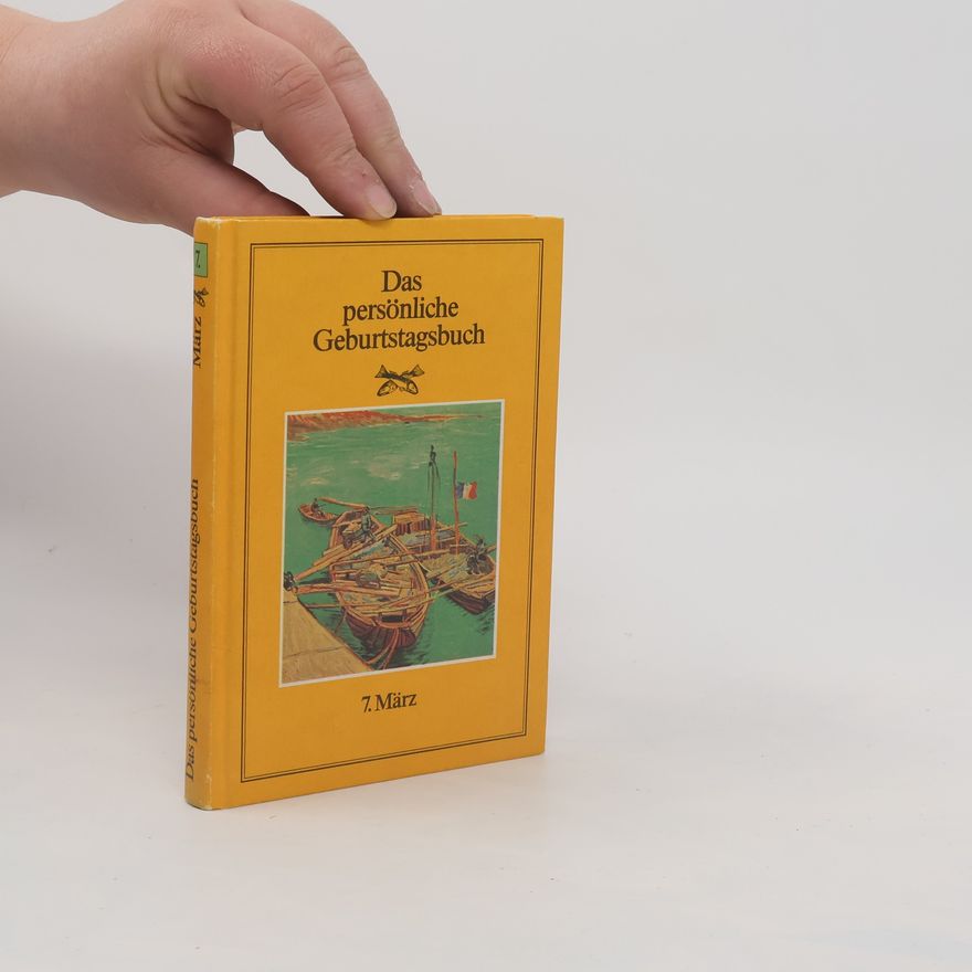 Kolektiv autorů Das persönliche Geburtstagsbuch. 7. März.