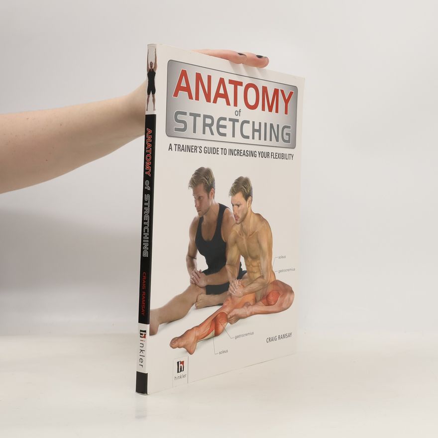 Craig Ramsay The Anatomy Series: Anatomy of Stretching