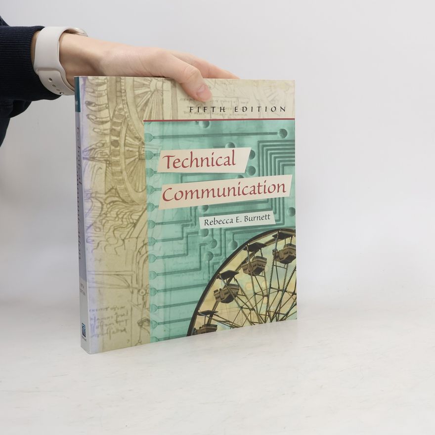 Rebecca E. Burnett Technical Communication - Fifth Edition