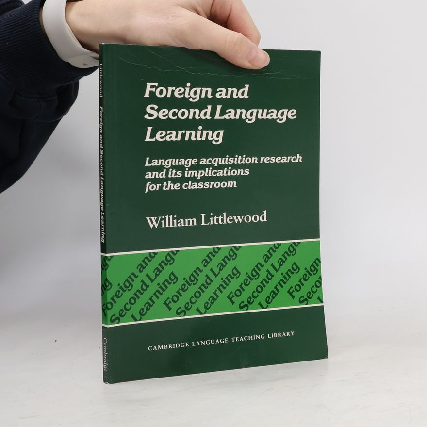 William T Littlewood Cambridge Language Teaching Library: Foreign and Second Language Learning