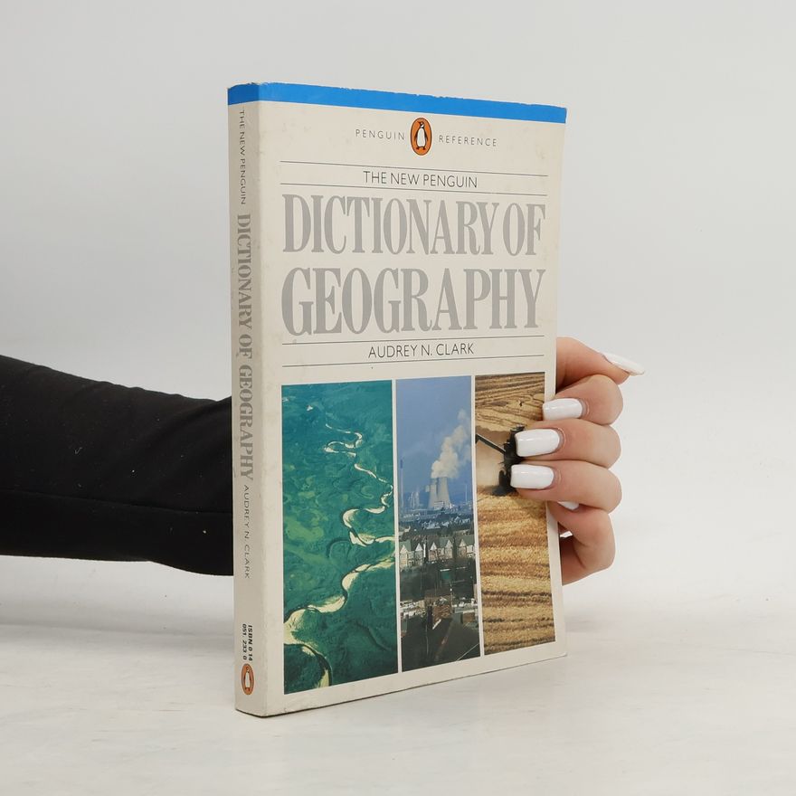 Audrey N. Clark The Penguin Dictionary Of Geography