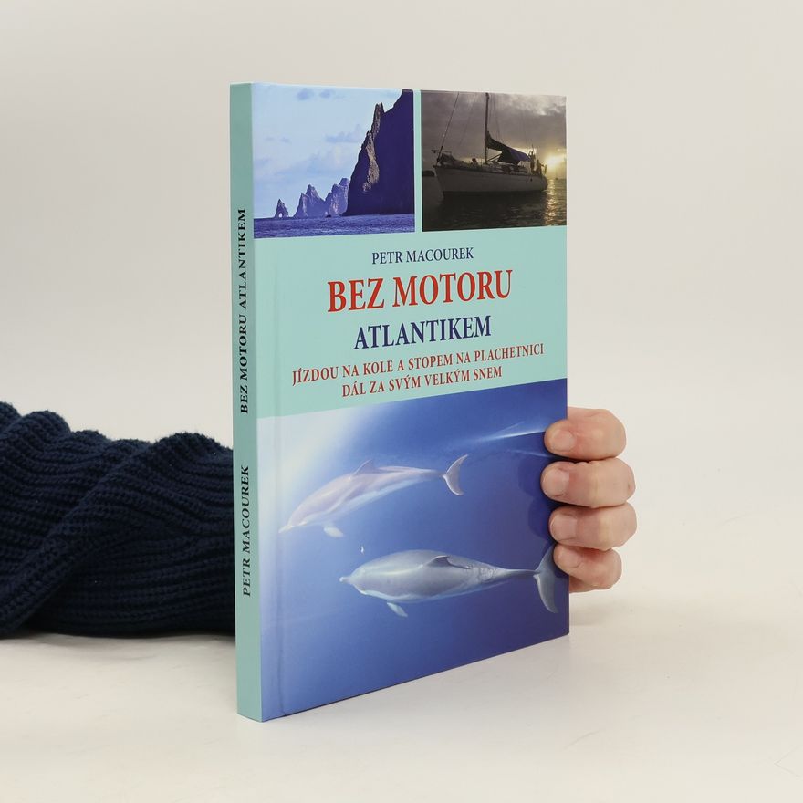 Petr Macourek Bez motoru Atlantikem