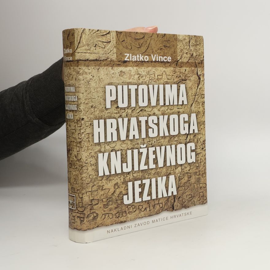 Zlatko Vince Putovima hrvatskoga književnog jezika