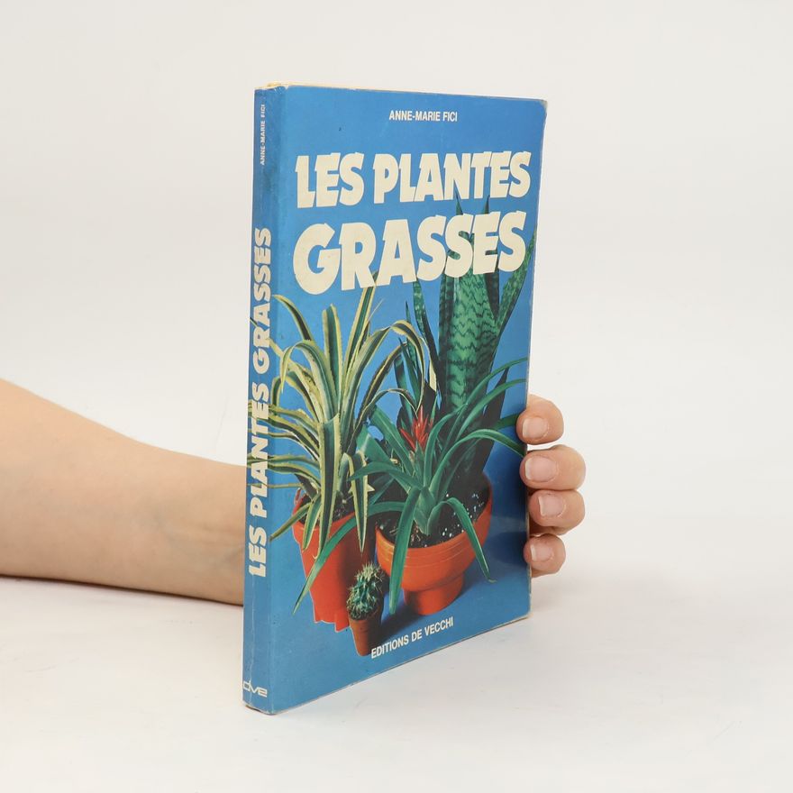 Anne-Marie Fici Les plantes grasses