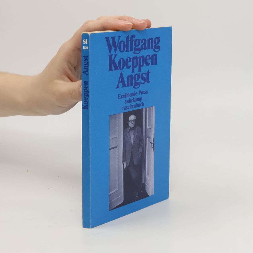 Wolfgang Koeppen Angst. Erzählende Prosa