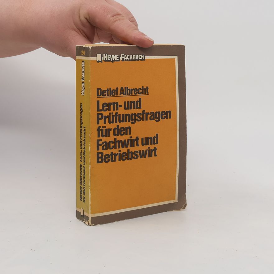 Albrecht Detlef  Lern- und Prüfungsfragen für den Fachwirt und Betriebswirt