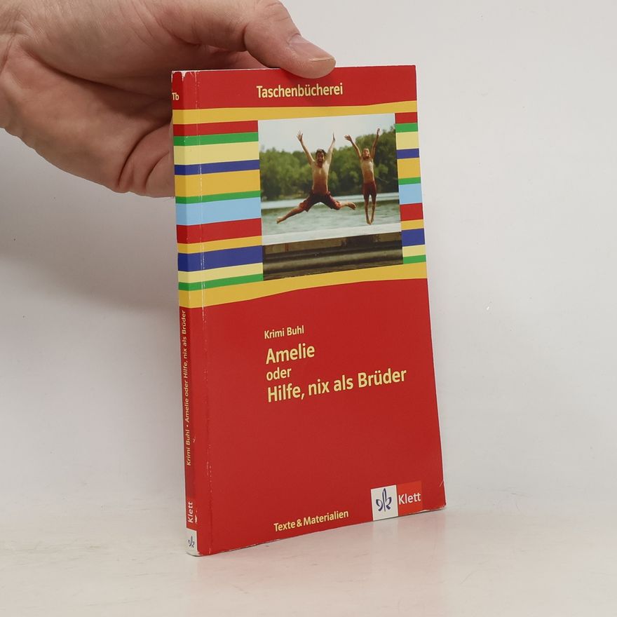 Krimi Buhl Taschenbücherei. Texte & Materialien: Amelie oder Hilfe, nix als Brüder