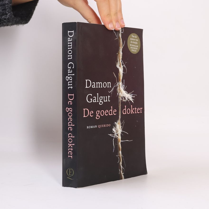 Damon Galgut De goede dokter