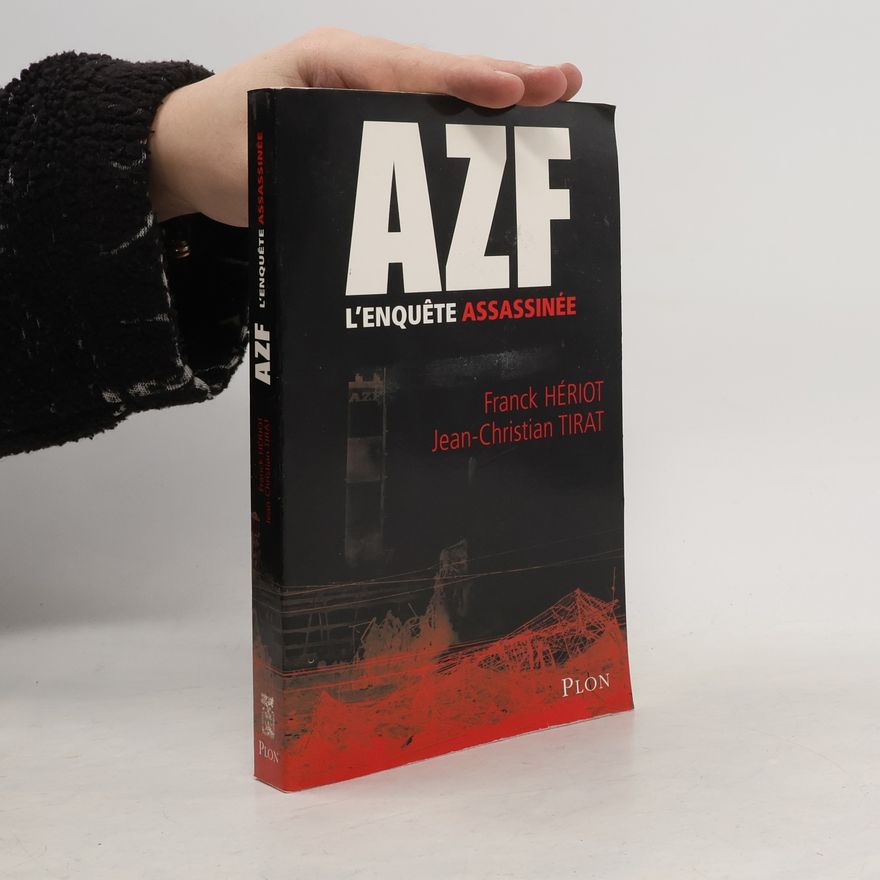 Franck Hériot AZF: l'enquête assassinée