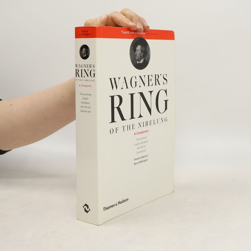 Barry Millington Wagner's Ring of the Nibelung. A Companion