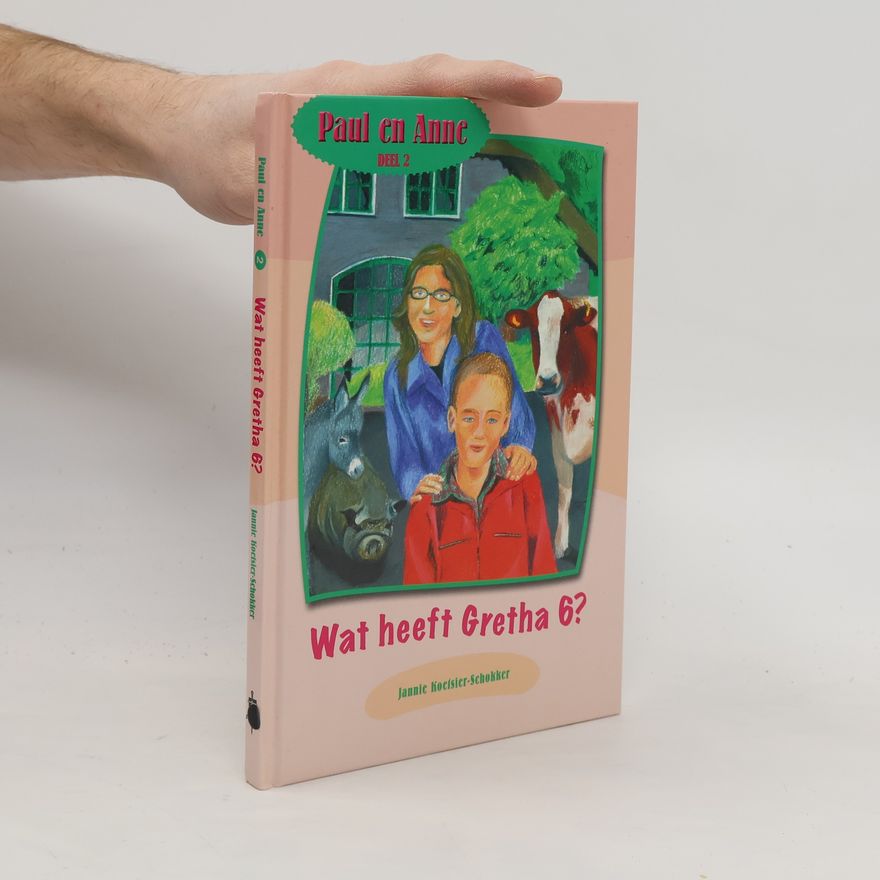 Jannie Koetsier-Schokker Paul en Anne - 2: Wat heeft Gretha 6?
