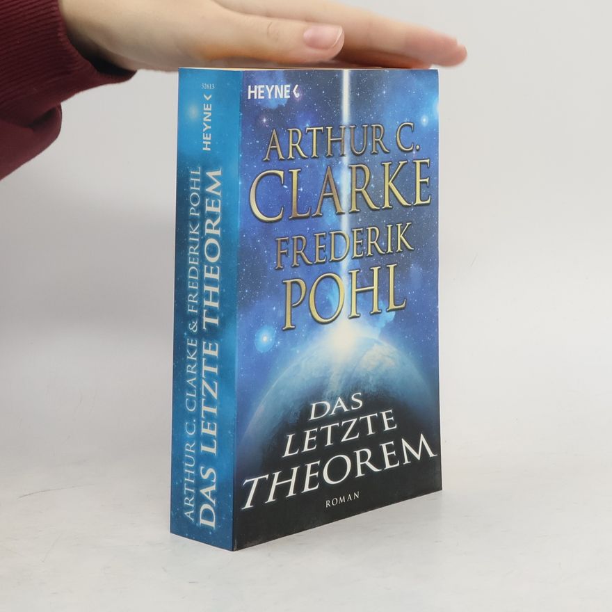 Arthur C. Clarke Das letzte Theorem