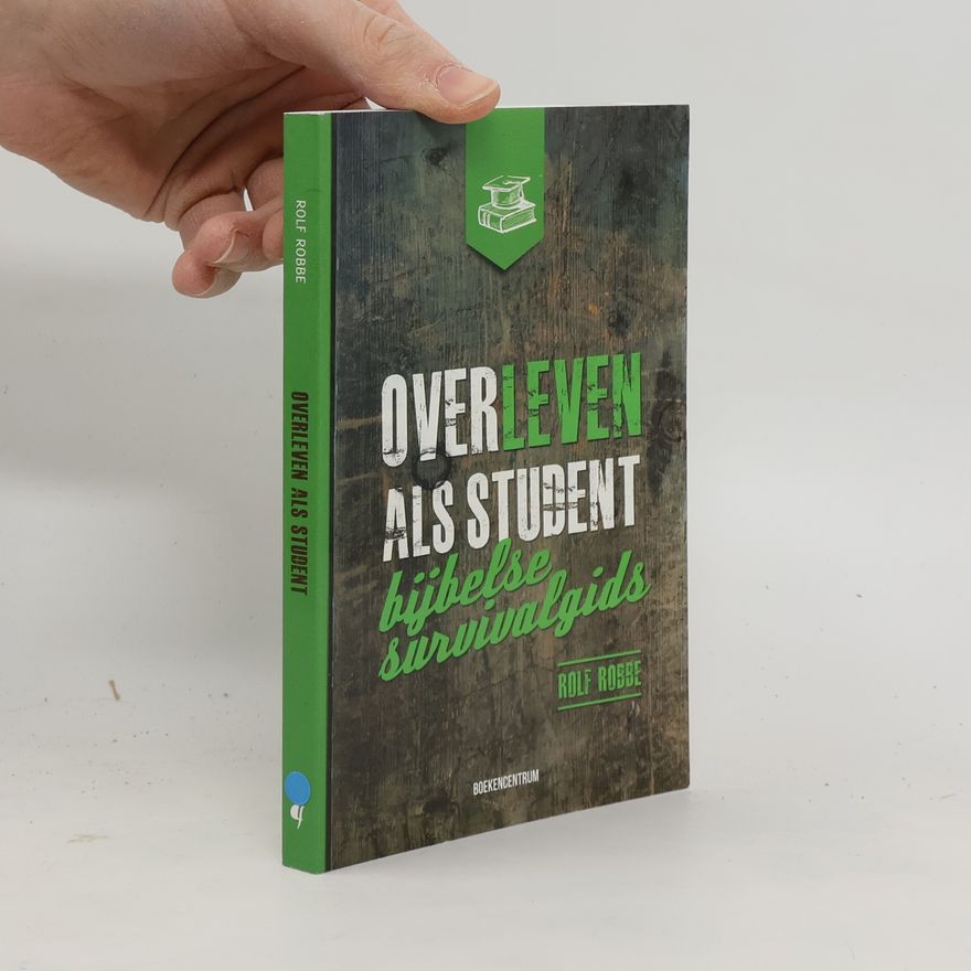 Rolf Robbe Overleven als student