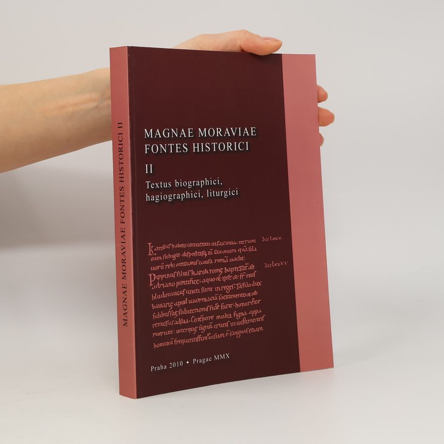 Zdeněk Masařík Prameny k dějinám Velké Moravy II. Texty biografické, hagiografické, liturgické