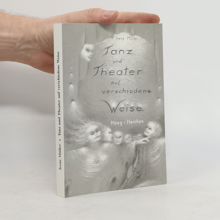 Irene Müller Tanz und Theater auf verschiedene Weise