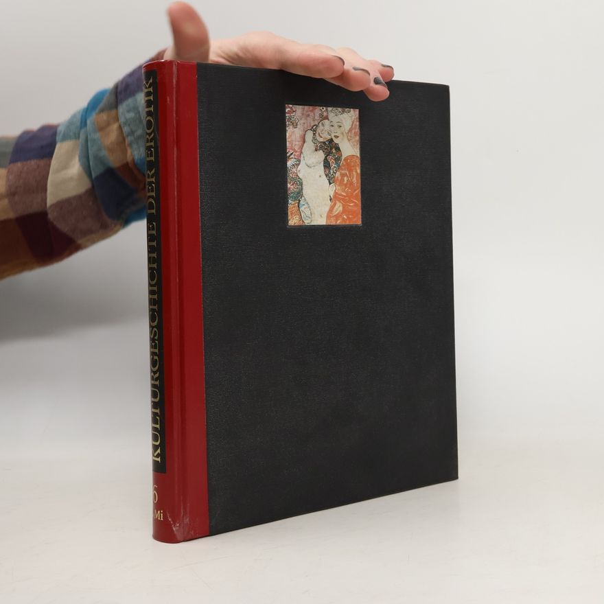 Autorenkollektiv Kulturgeschichte der Erotik 6. L-Mi