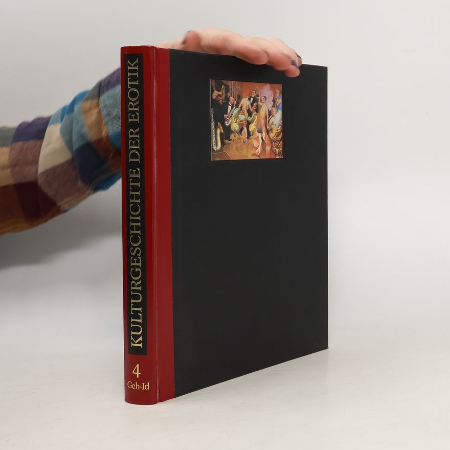 Autorenkollektiv Kulturgeschichte der Erotik 4. Geh-Id