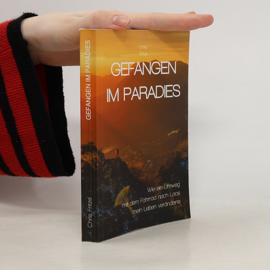Chris Fritze Gefangen im Paradies