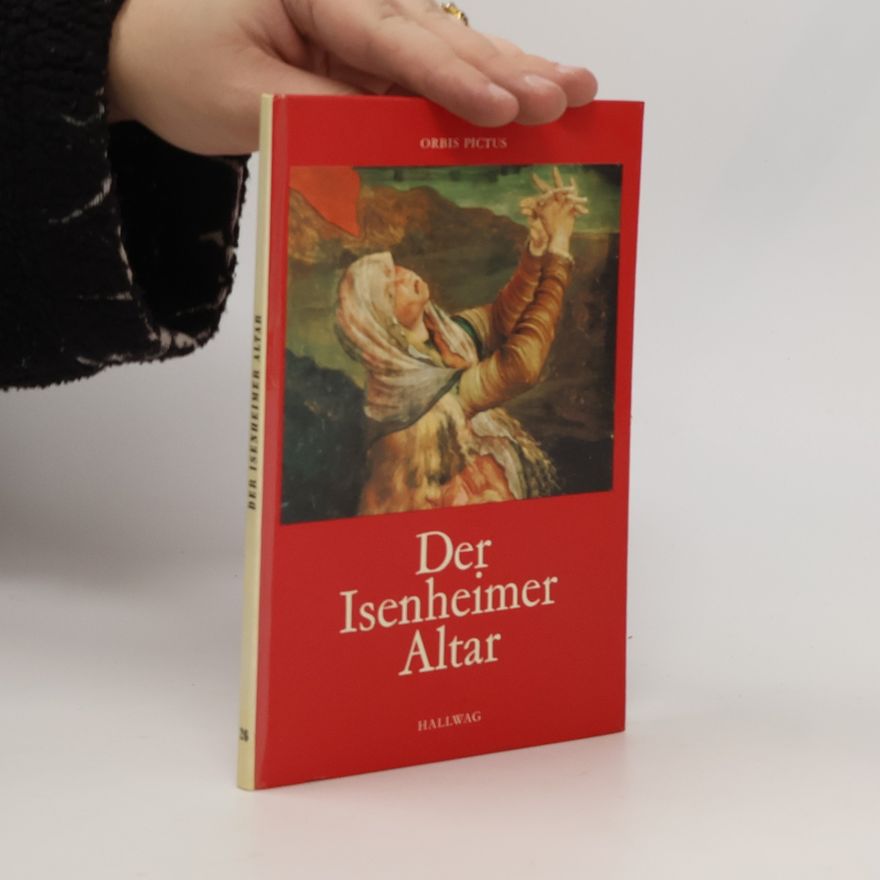 Pierre Schmitt Der Isenheimer Altar.