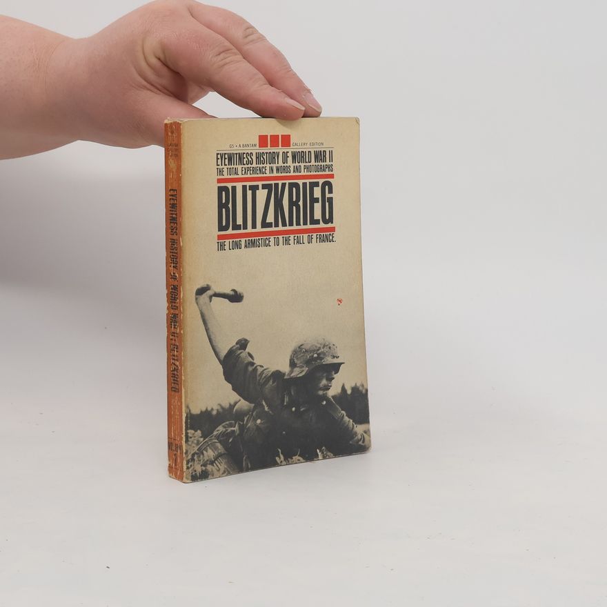 Collectif d'auteurs Eyewitness History of World War II. Blitzkrieg Voume 1