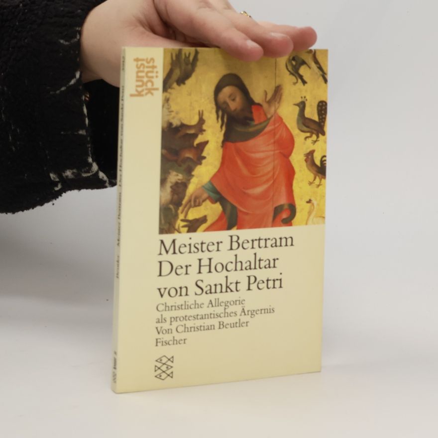 Christian Beutler Meister Bertram, Der Hochaltar von Sankt Petri
