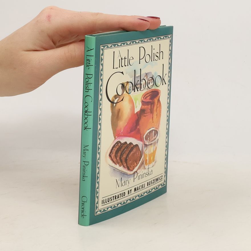 Maciej Buszewicz A Little Polish Cookbook