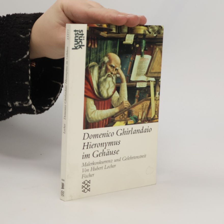 Hubert Locher Domenico Ghirlandaio, Hieronymus im Gehäuse