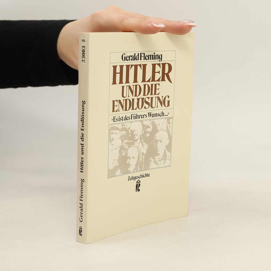 Gerald Fleming Hitler und die Endlösung