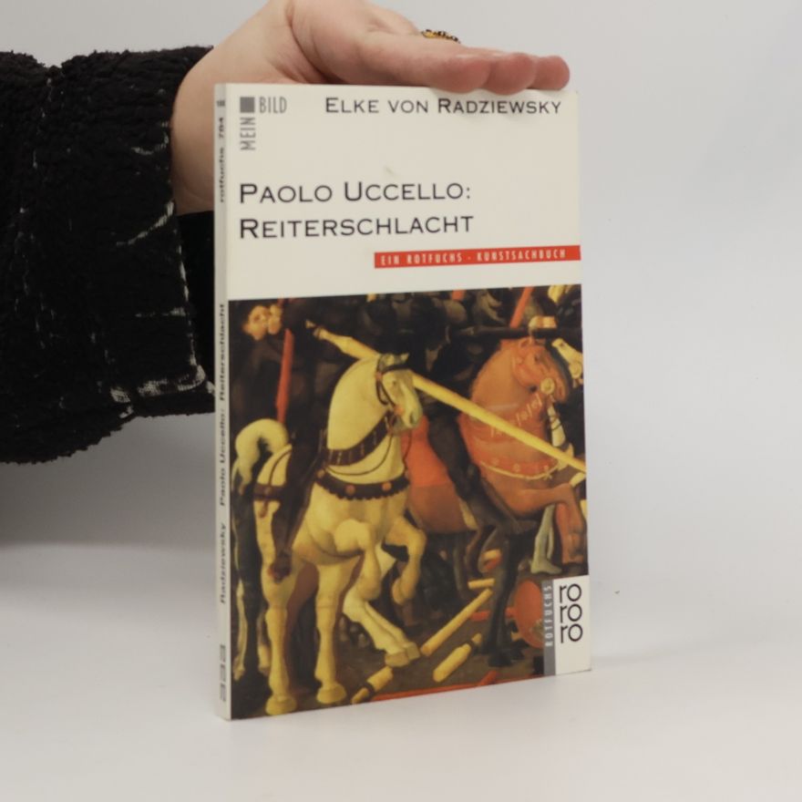 Elke von Radziewsky Paolo Uccello, Reiterschlacht