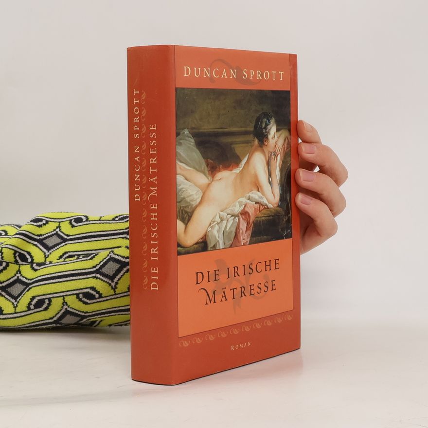 Duncan Sprott Die irische Mätresse