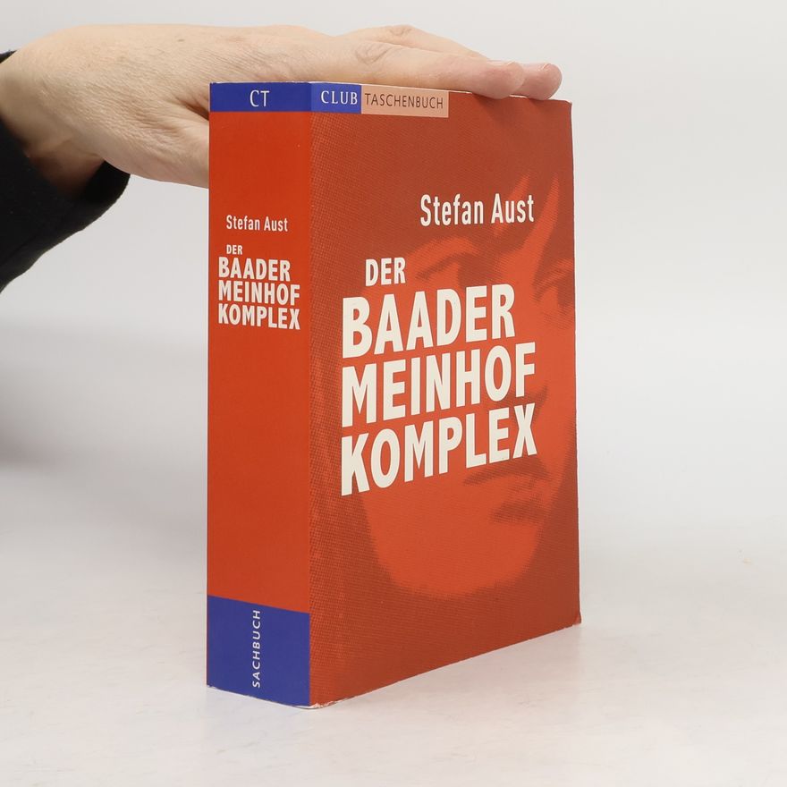Stefan Aust Der Baader Meinhof Komplex