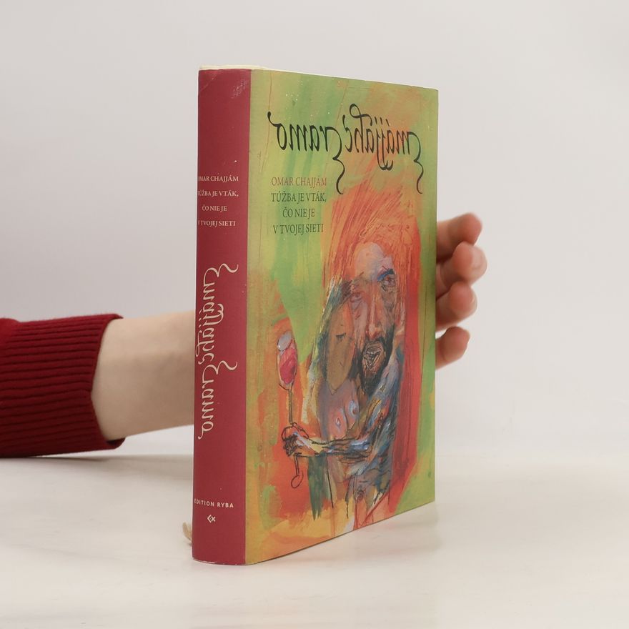 Omar Khayyám Túžba je vták, čo nie je v tvojej sieti