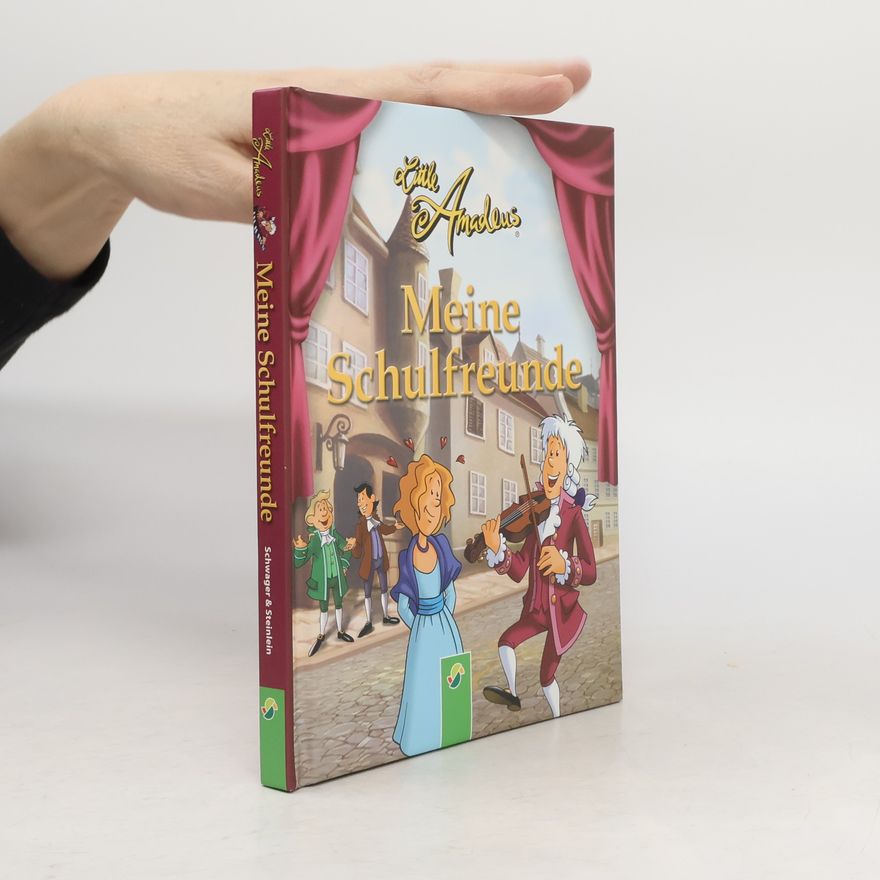 Autorenkollektiv Little Amadeus, Meine Schulfreunde