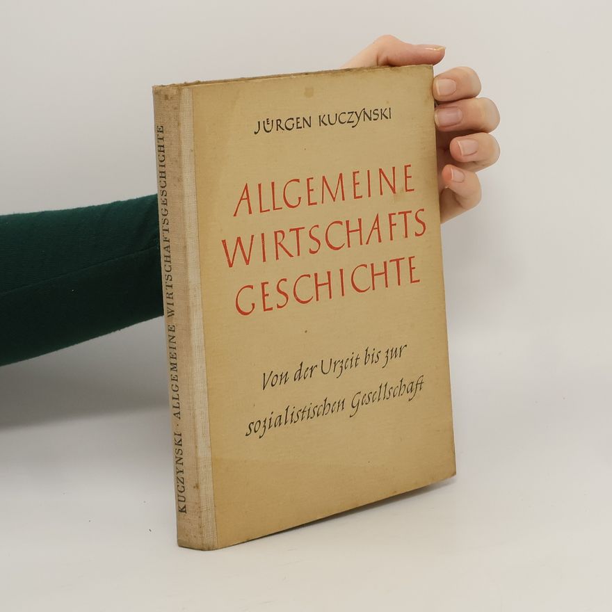 Jürgen Kuczynski Allgemeine Wirtschaftgeschichte