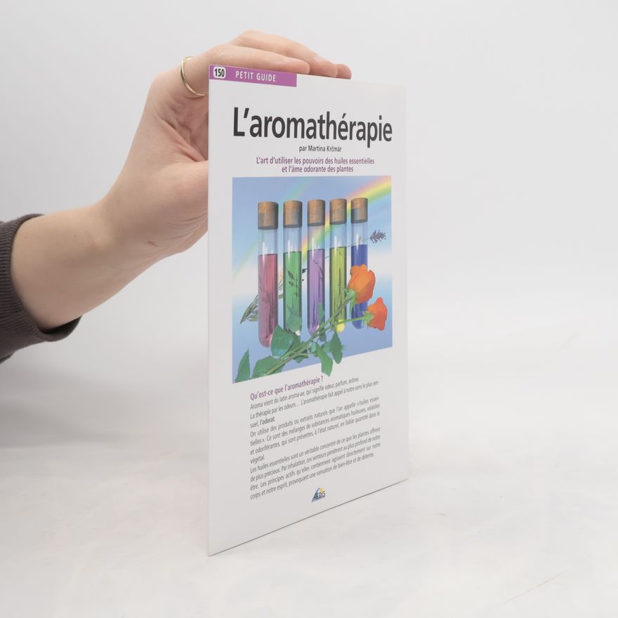 Martina Krčmář Petit Guide - 150: L'aromathérapie