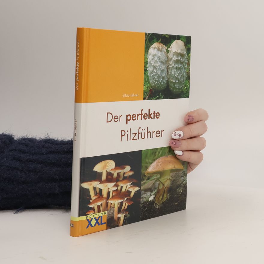 Silvia Lehner Der perfekte Pilzführer
