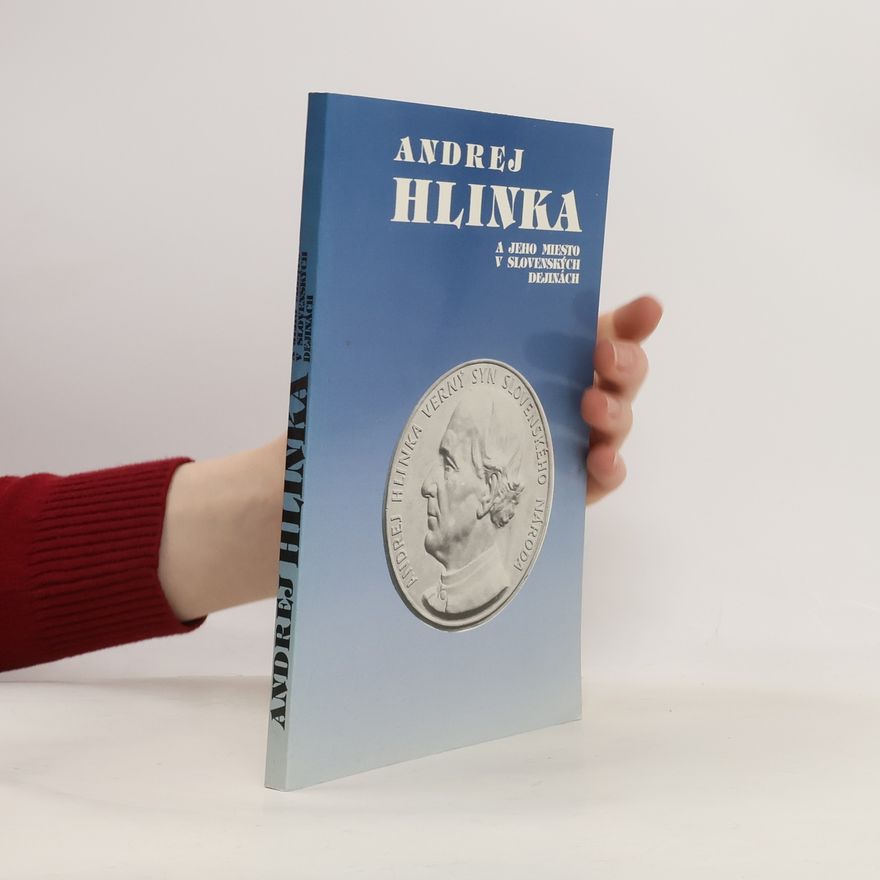 Štefan Borovský Andrej Hlinka a jeho miesto v slovenských dejinách