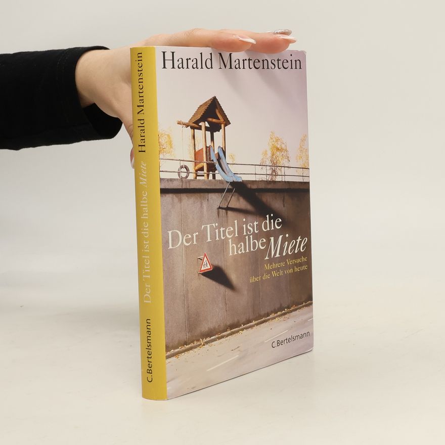 Harald Martenstein Der Titel ist die halbe Miete
