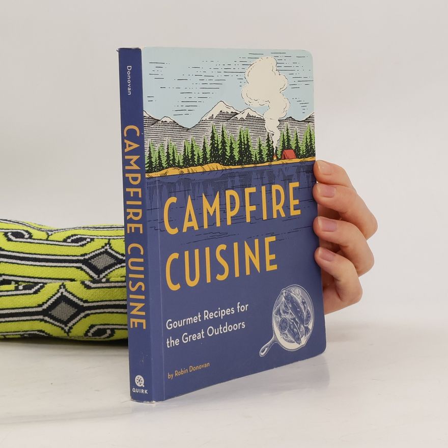 Robin Donovan Campfire Cuisine