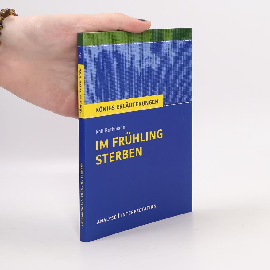 Ralf Rothmann Im Frühling sterben von Ralf Rothmann