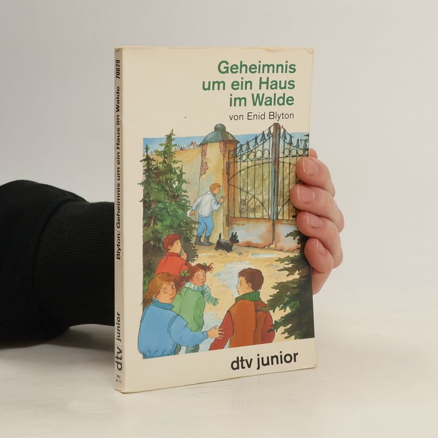 Enid Blyton Geheimnis um ein Haus im Walde